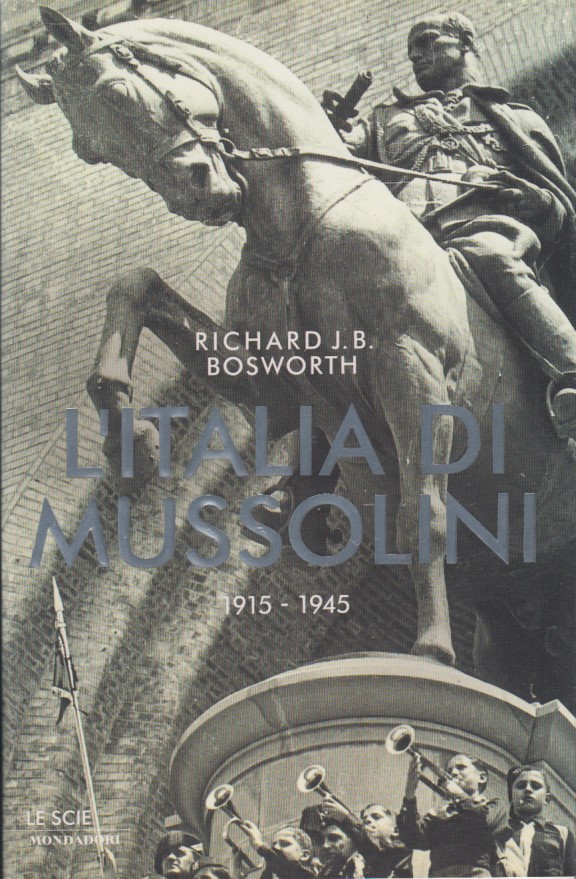 L'Italia di Mussolini 1915-1945