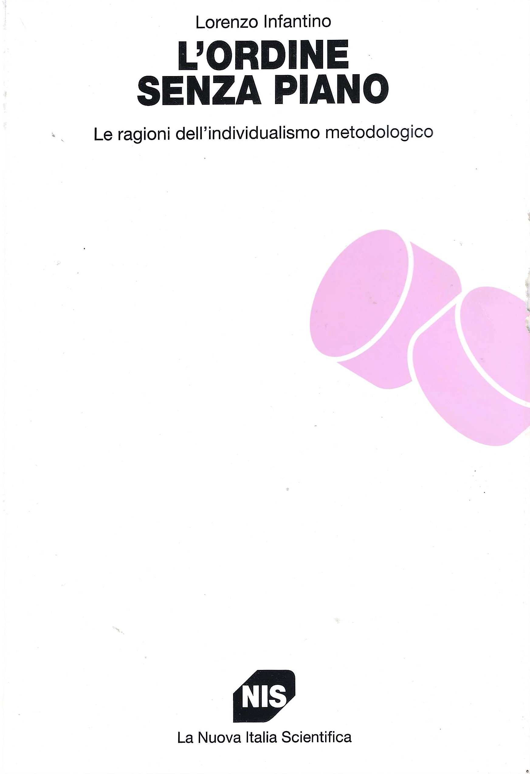 L'ordine senza piano. Le ragioni dell'individualismo metodologico