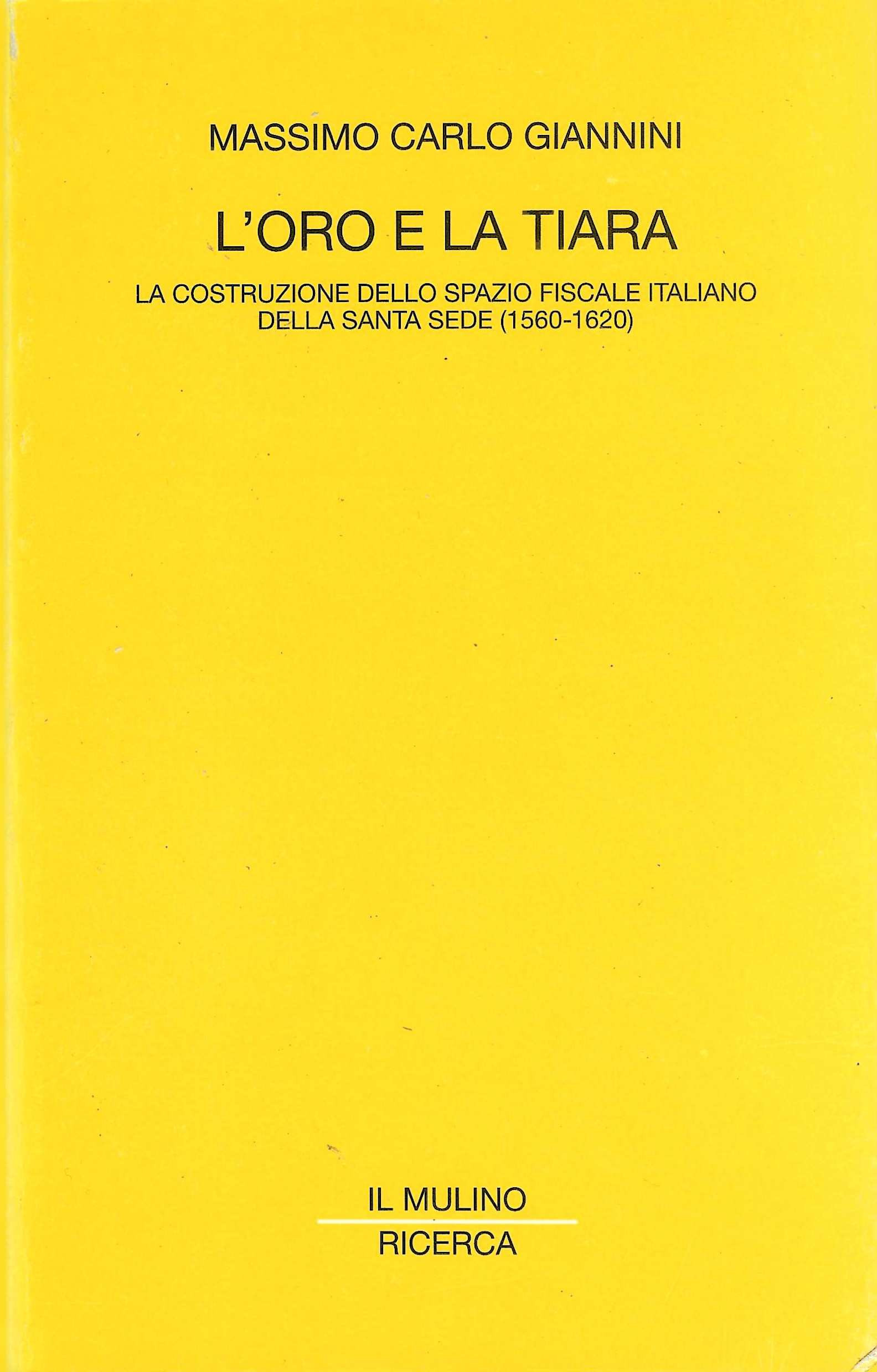 L'oro e la tiara. La costruzione dello spazio fiscale italiano …