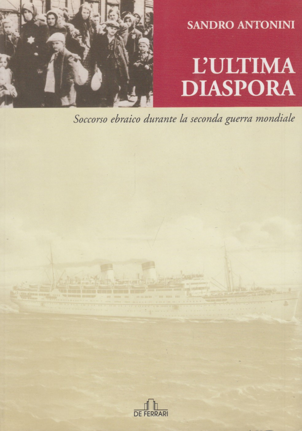 L'ultima diaspora. Soccorso ebraico durante la seconda guerra mondiale