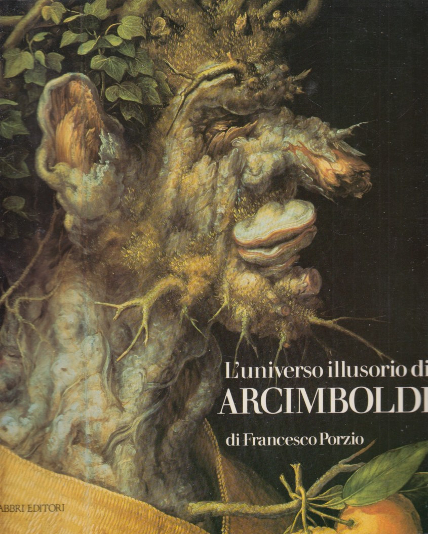 L'universo illusorio di Arcimboldi