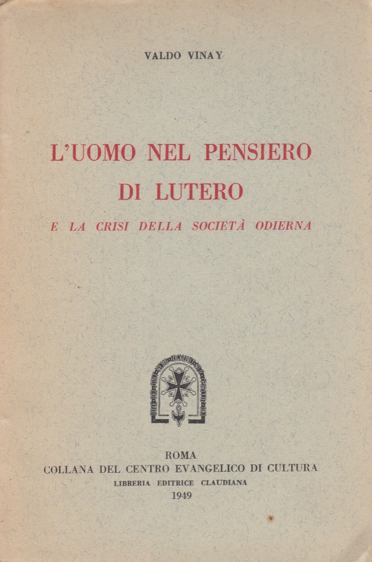 L'uomo nel pensiero di Lutero e la crisi della societa' …