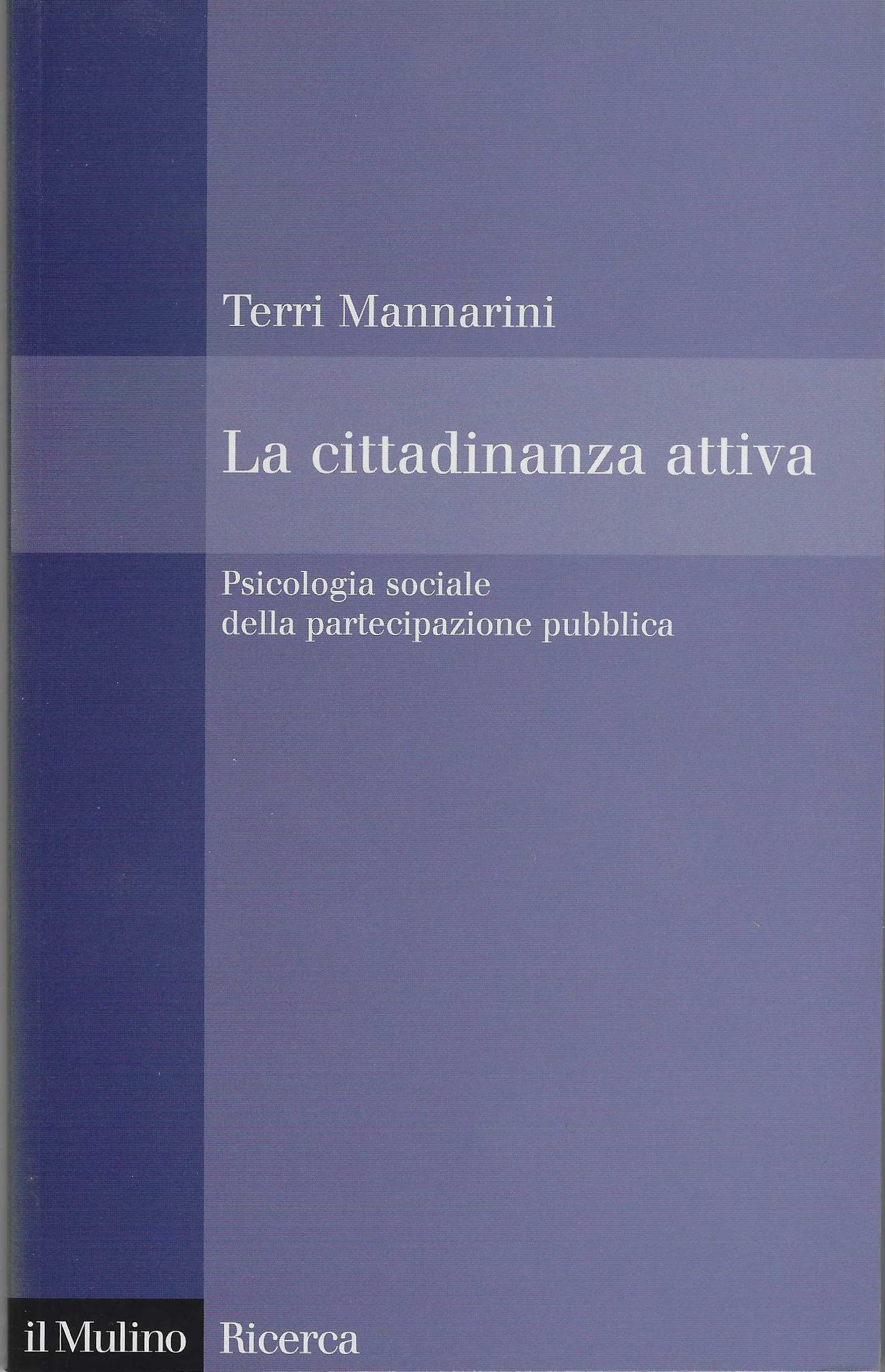 La cittadinanza attiva. Psicologia sociale della partecipazione pubblica