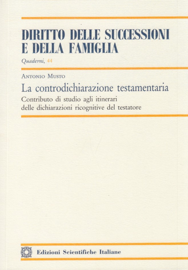 La controdichiarazione testamentaria. Contributo di studio agli itinerari delle dichiarazioni …