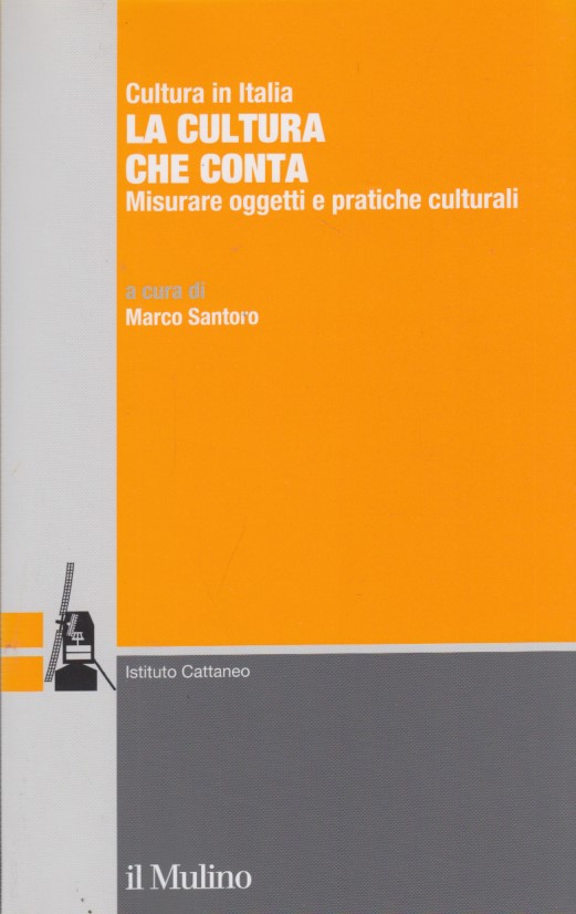 La cultura che conta. Misurare oggetti e pratiche culturali