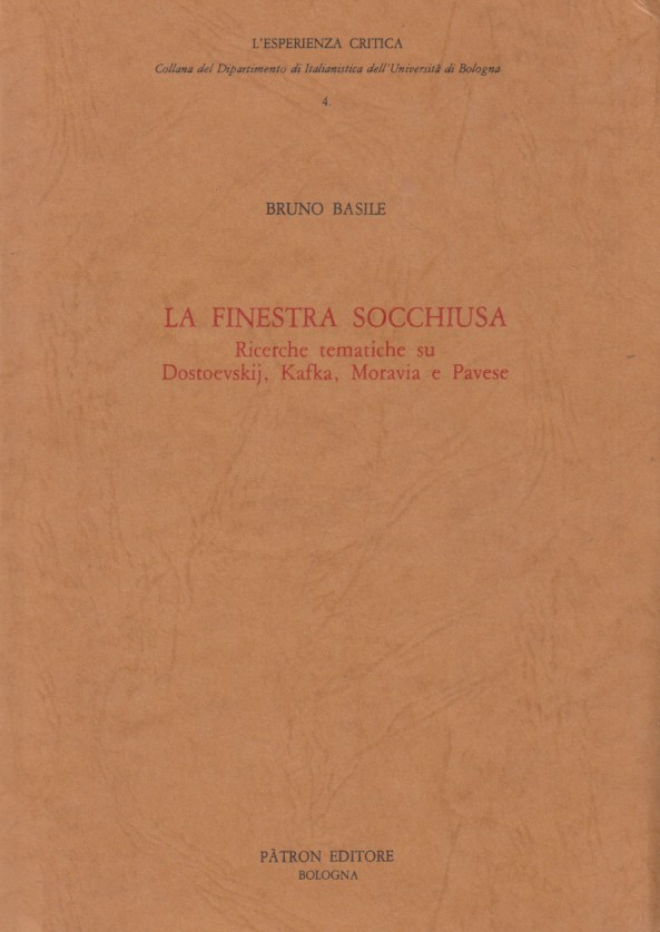 La finestra socchiusa. Ricerche tematiche su Dostoevskij, Kafka, Moravia e …