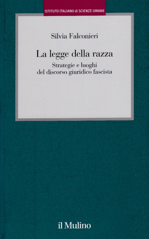 La legge della razza. Strategie e luoghi del discorso giuridico …