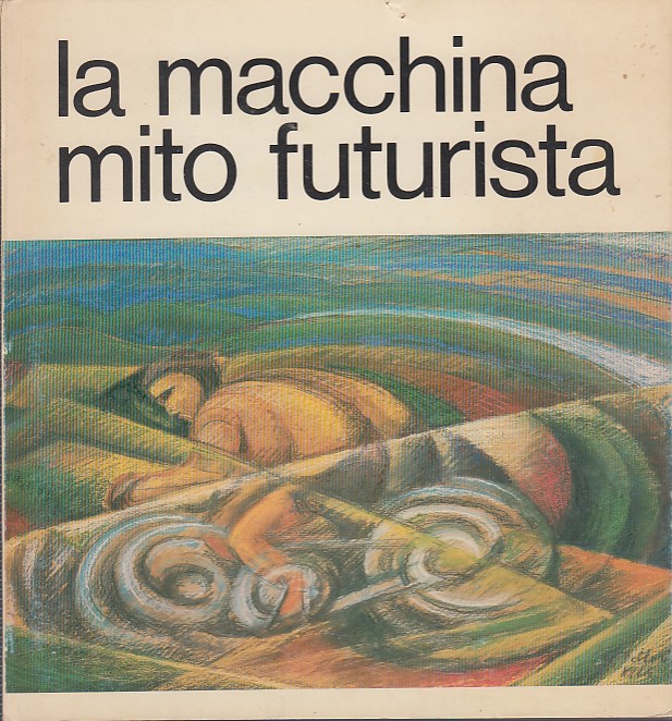 La macchina mito futurista