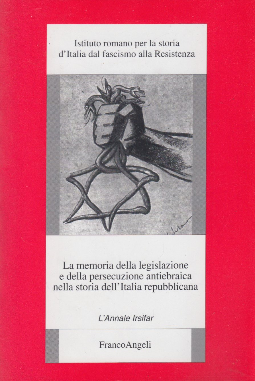La memoria della legislazione e della persecuzione antiebraica nella storia …