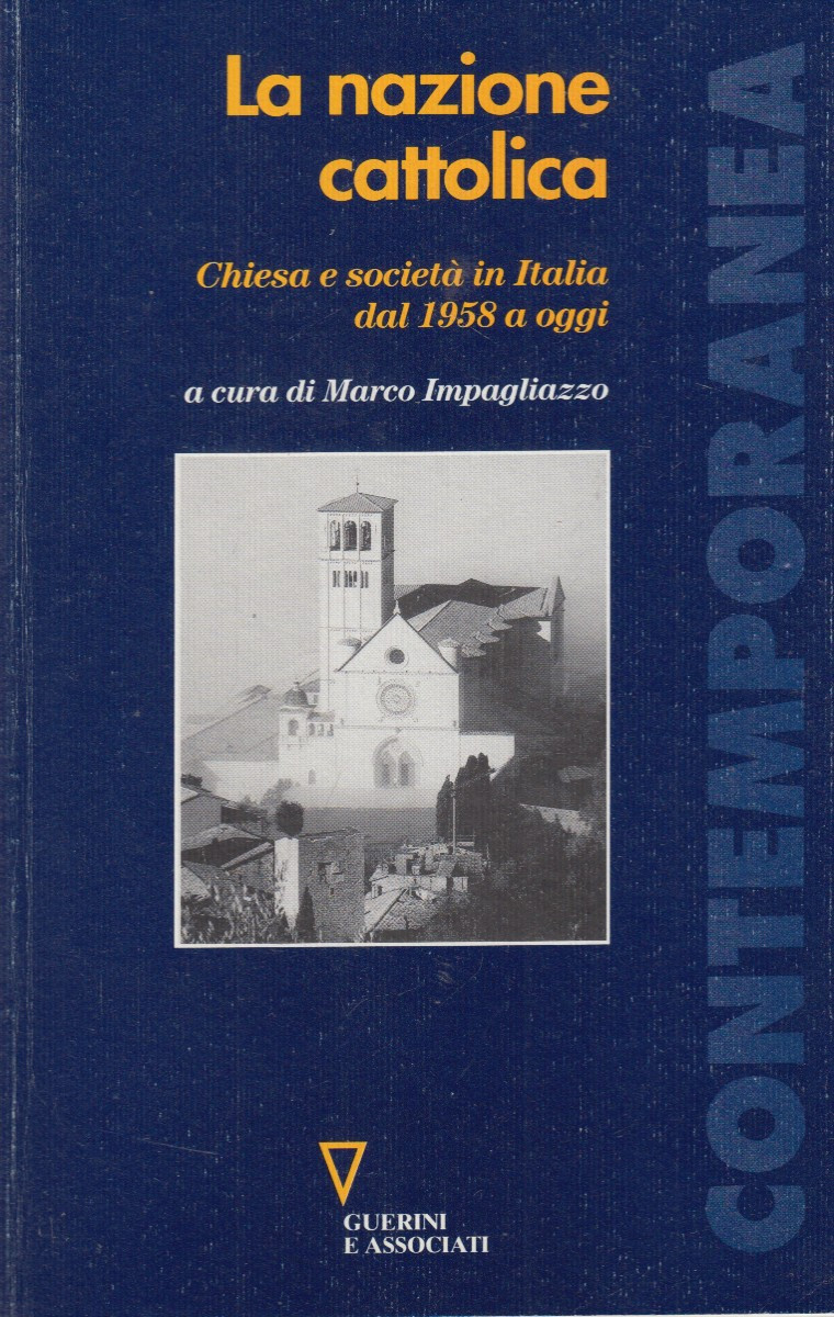 La nazione cattolica. Chiesa e società in Italia dal 1958 …