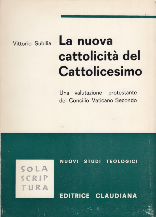La nuova cattolicit del Cristianesimo. Una valutazione protestante del Concilio …