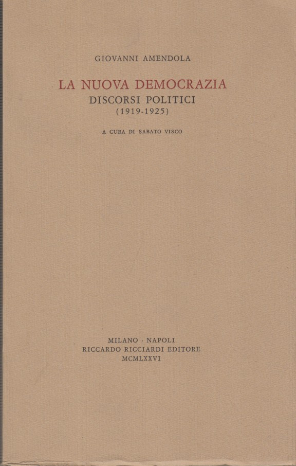 La nuova democrazia. Discorsi politici 1919-1925