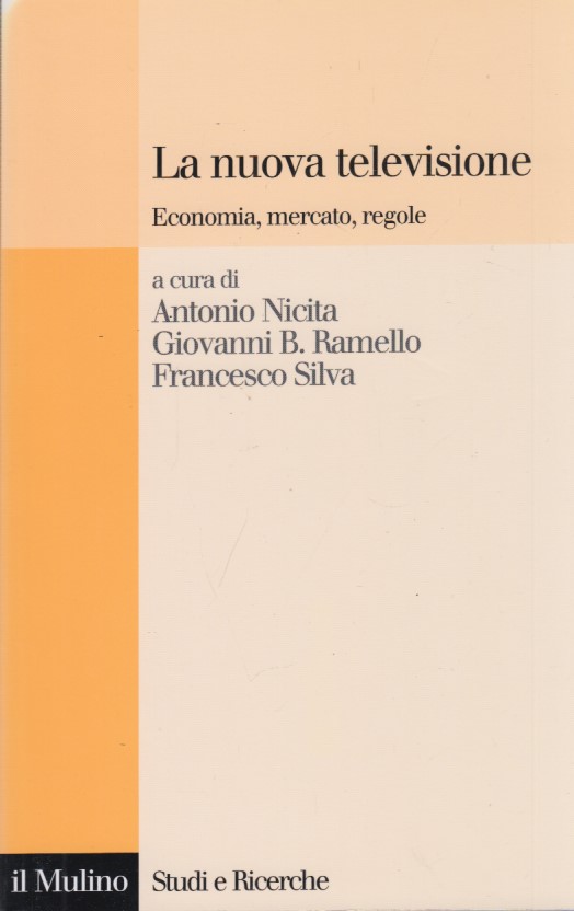 La nuova televisione. Economia, mercato, regole