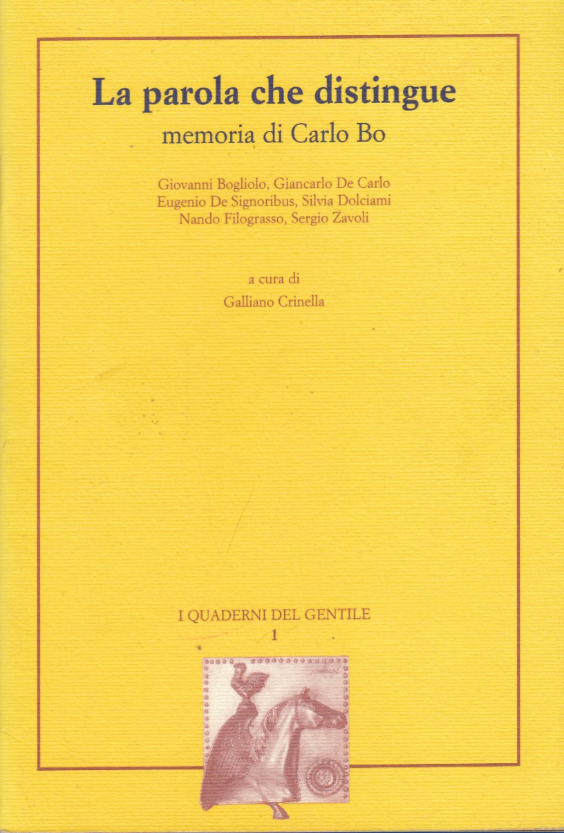 La parola che distingue. Memoria di Carlo Bo.