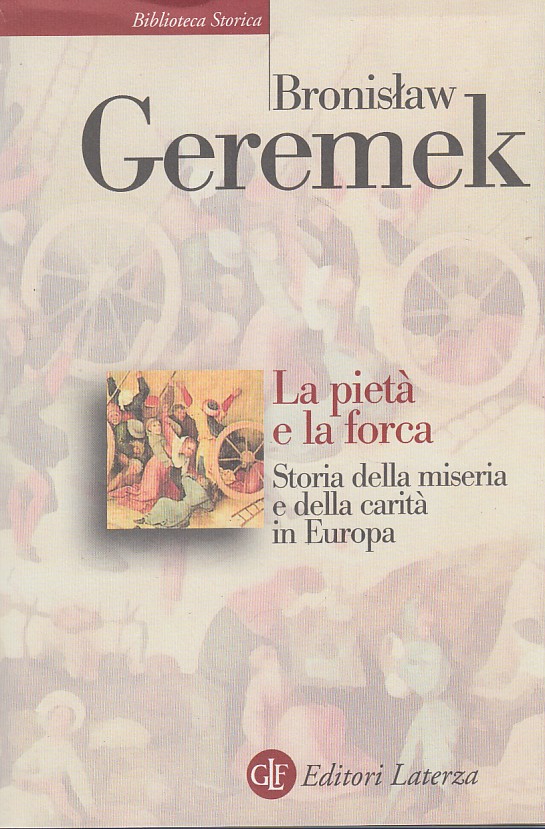 La piet e la forca. Storia della miseria e della …