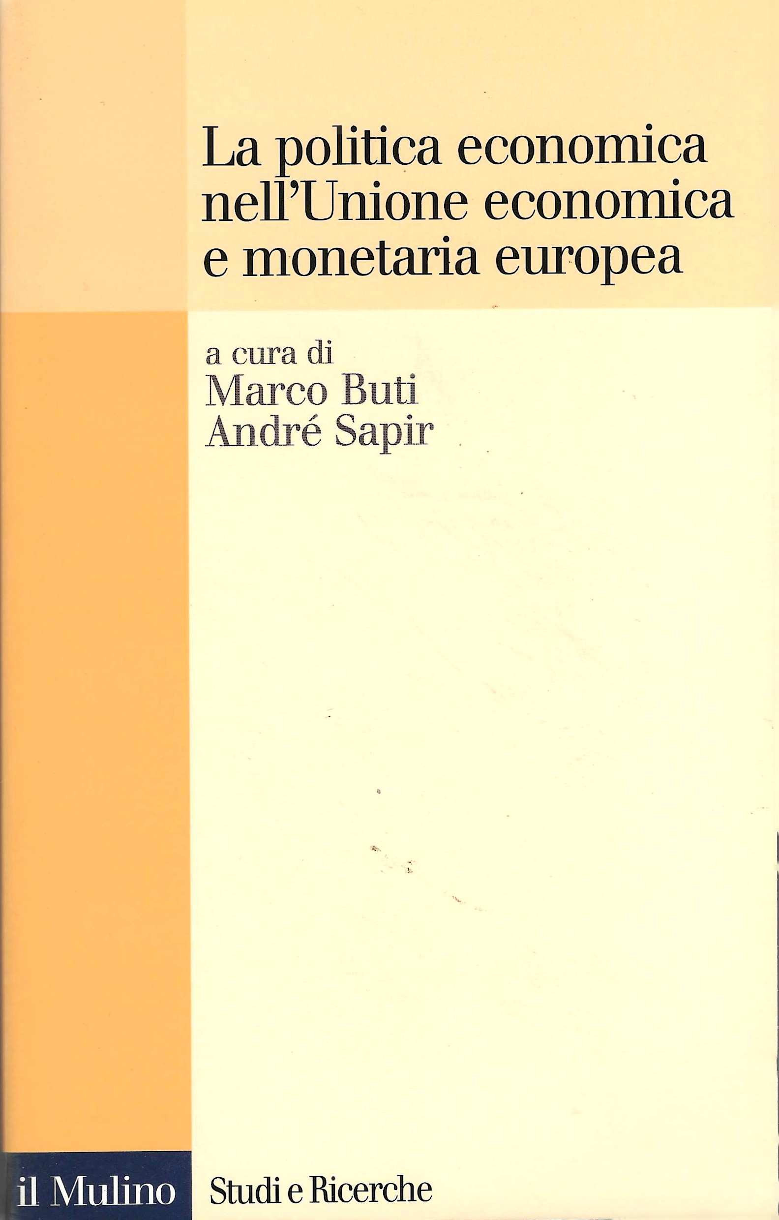 La politica economica nell'Unione economica e e monetaria europea. Uno …