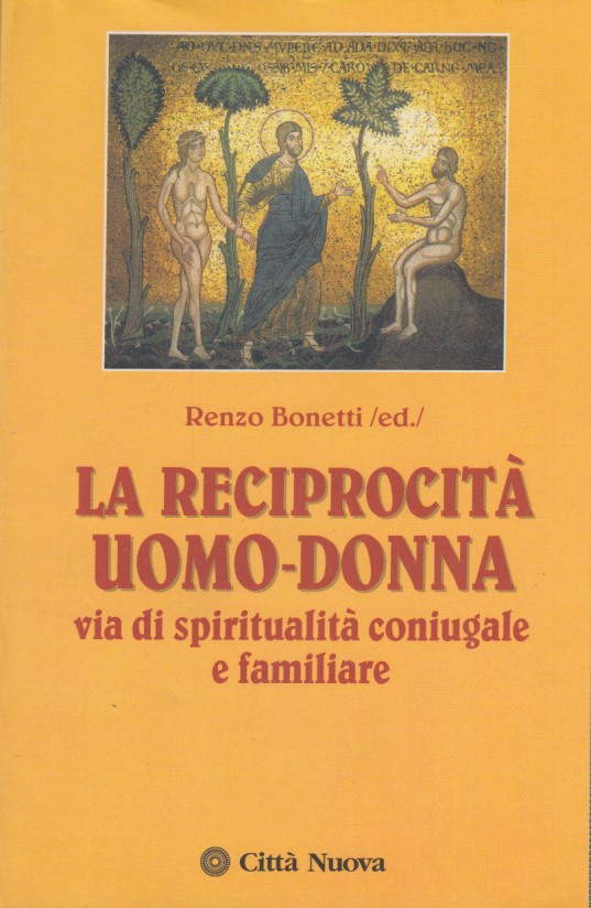 La reciprocita' uomo-donna. Via di spiritualit coniugale e familiare