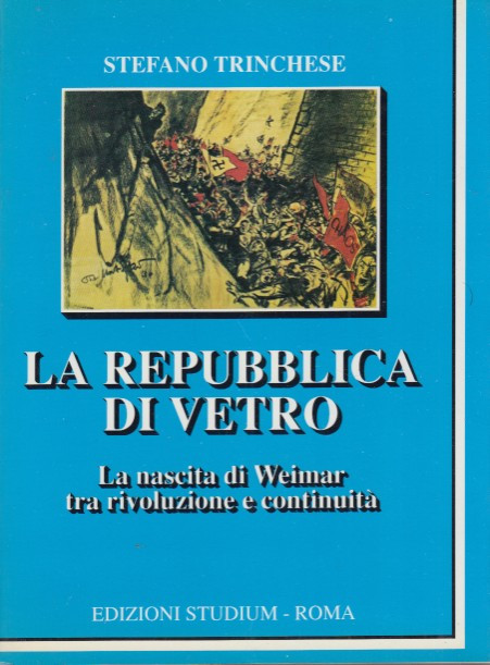 La repubblica di vetro. La nascita di Weimar tra rivoluzione …