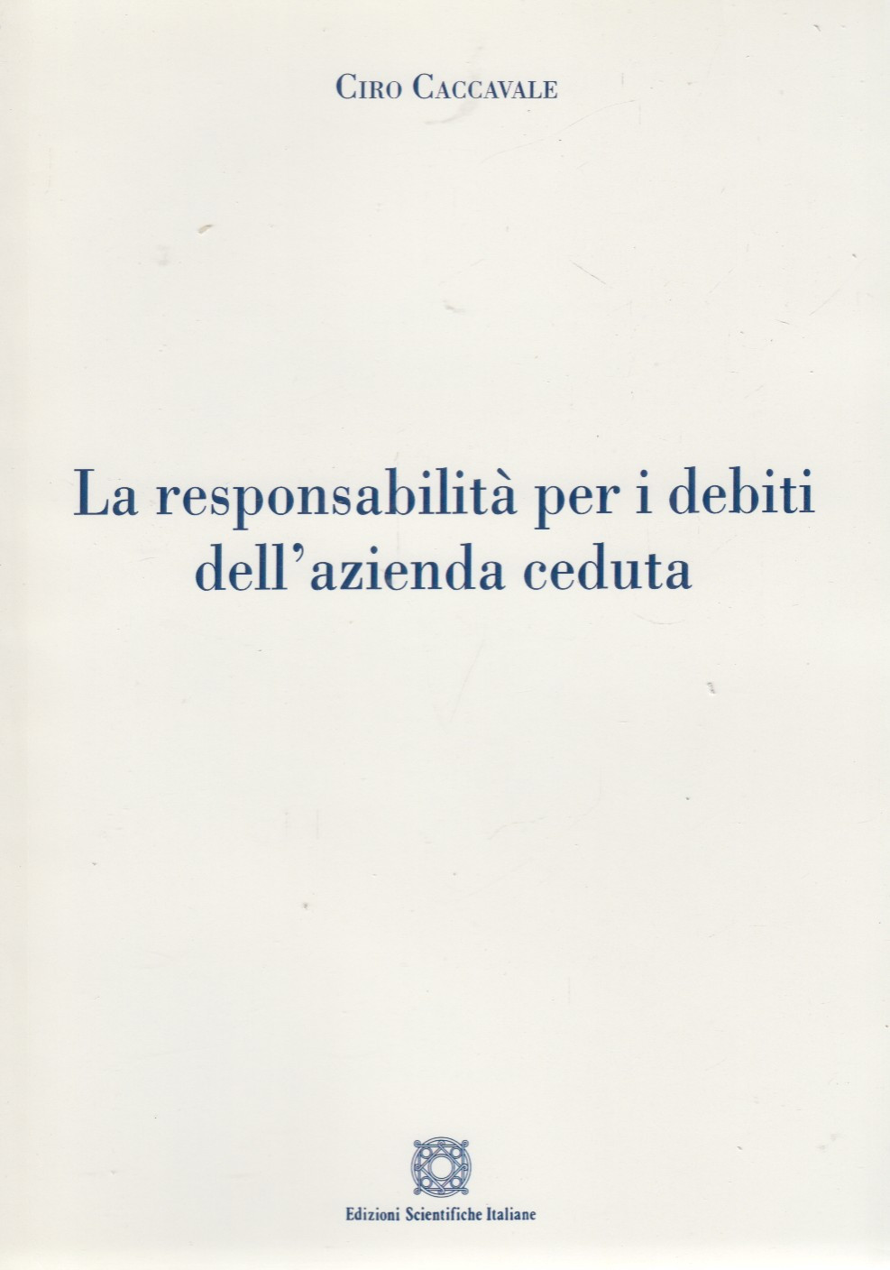 La responsabilità per i debiti dell'azienda ceduta