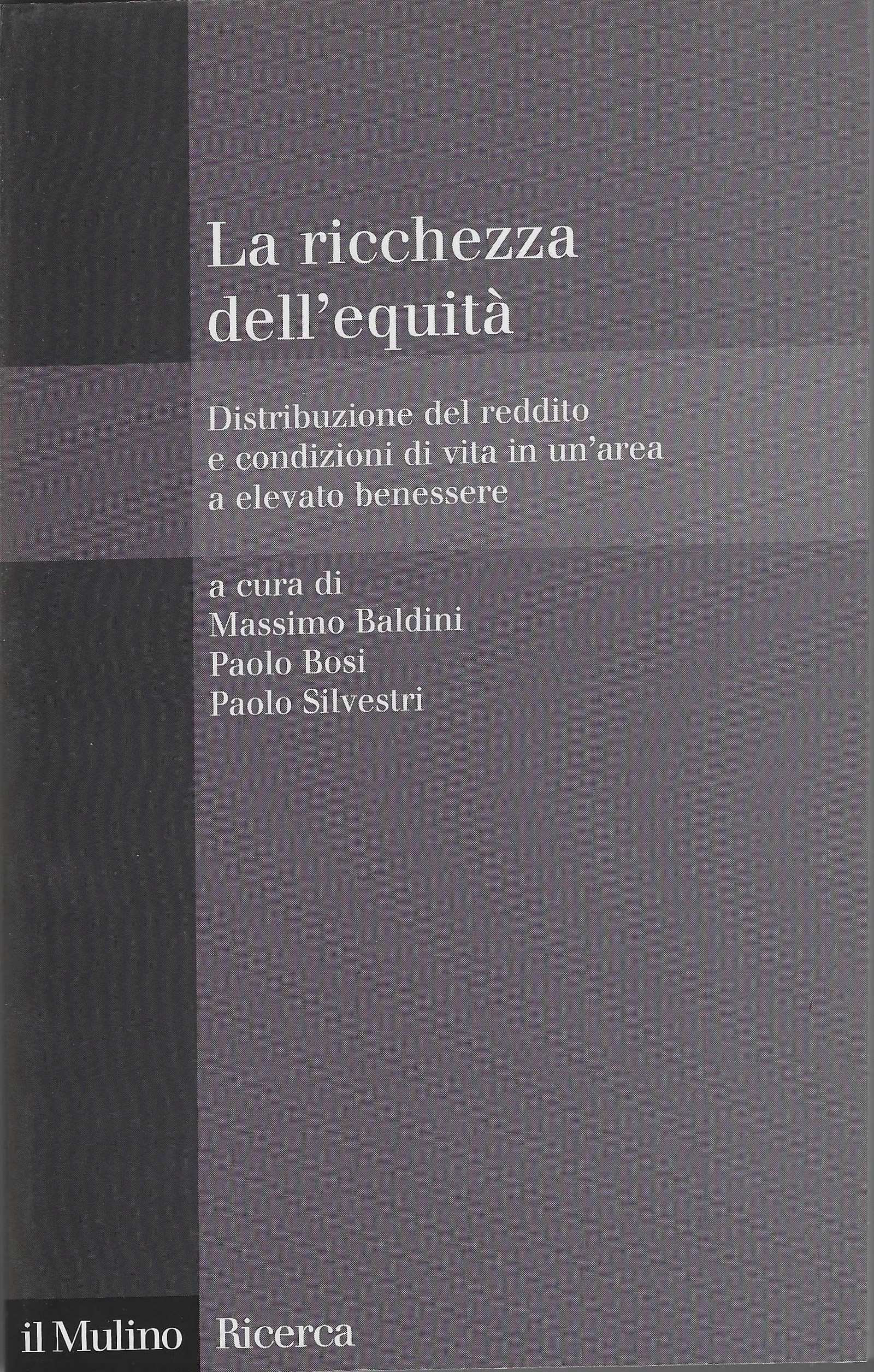 La ricchezza dell'equità. Distribuzione del reddito e condizioni di vita …