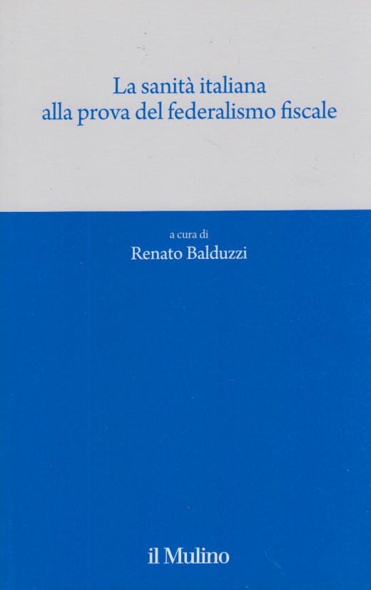 La sanita' italiana alla prova del federalismo fiscale