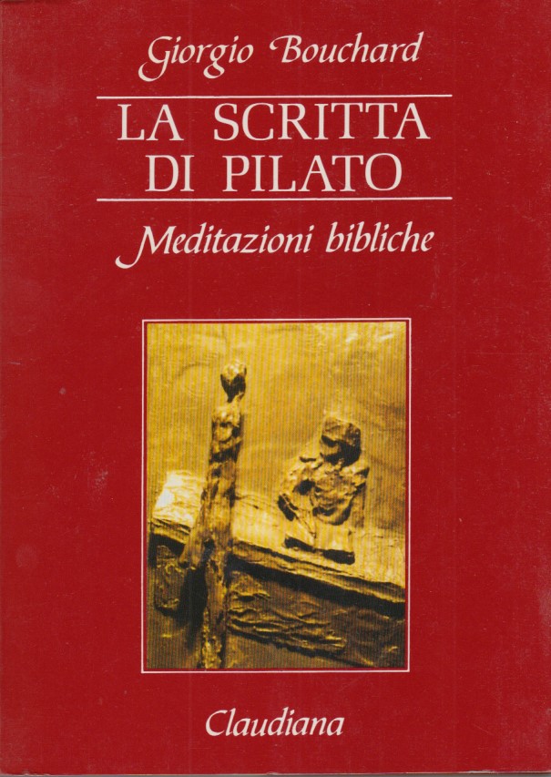 La scritta di pilato. Meditazioni bibliche