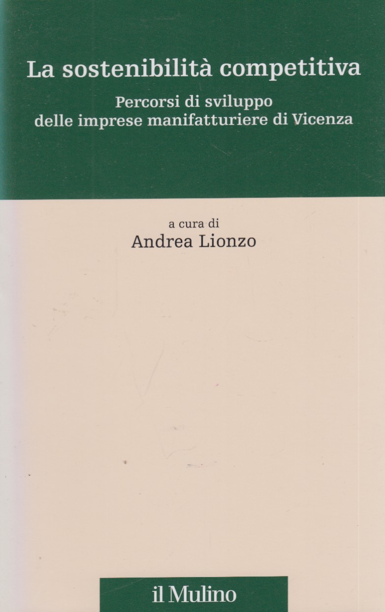 La sostenibilit competitiva. Percorsi di sviluppo delle imprese manifatturiere di …