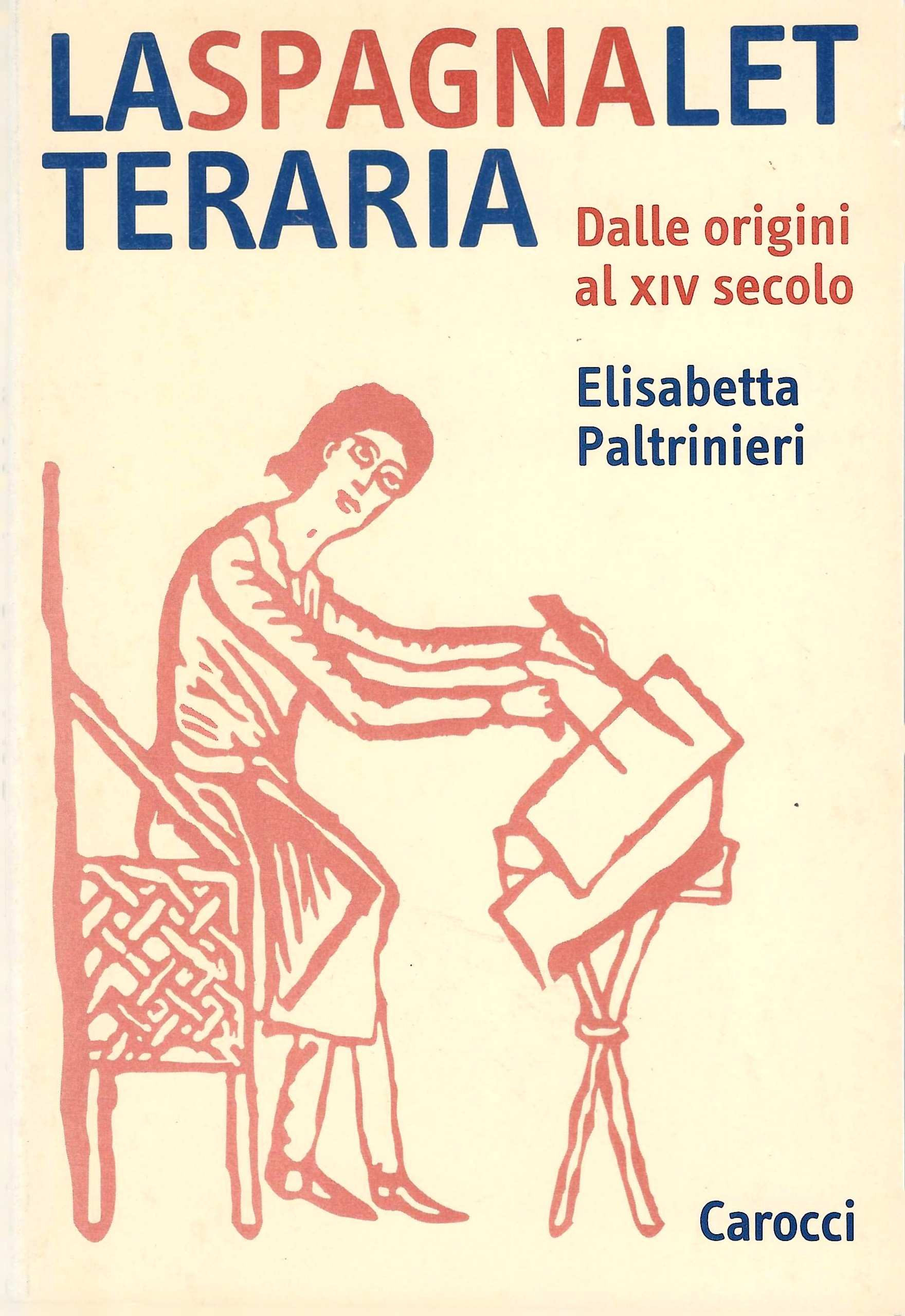 La Spagna letteraria. Dalle origini al XIV secolo