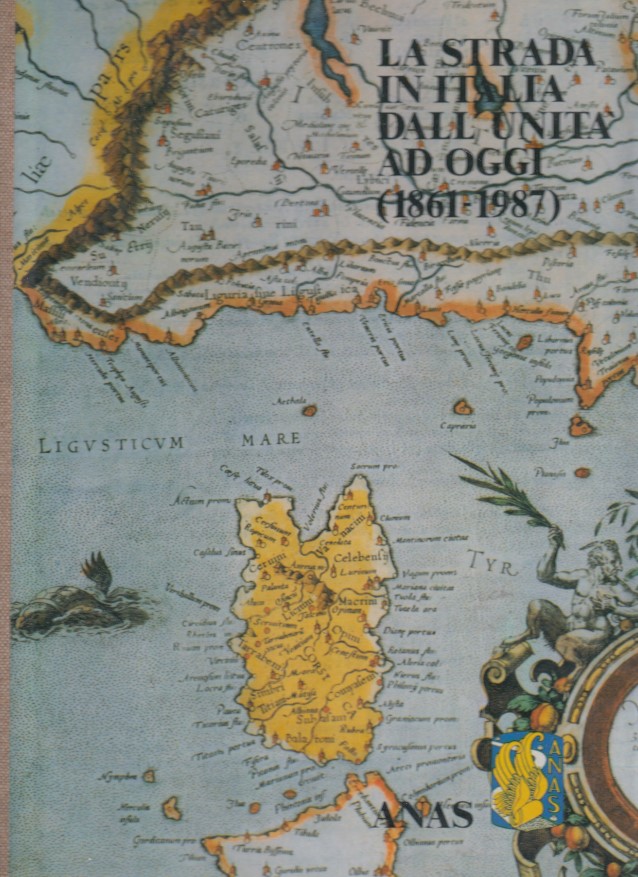 La strada in Italia dall'unit ad oggi 1861-1987