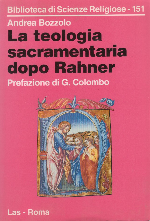 La teologia sacramentale dopo Rahner. Il dibattito e i problemi