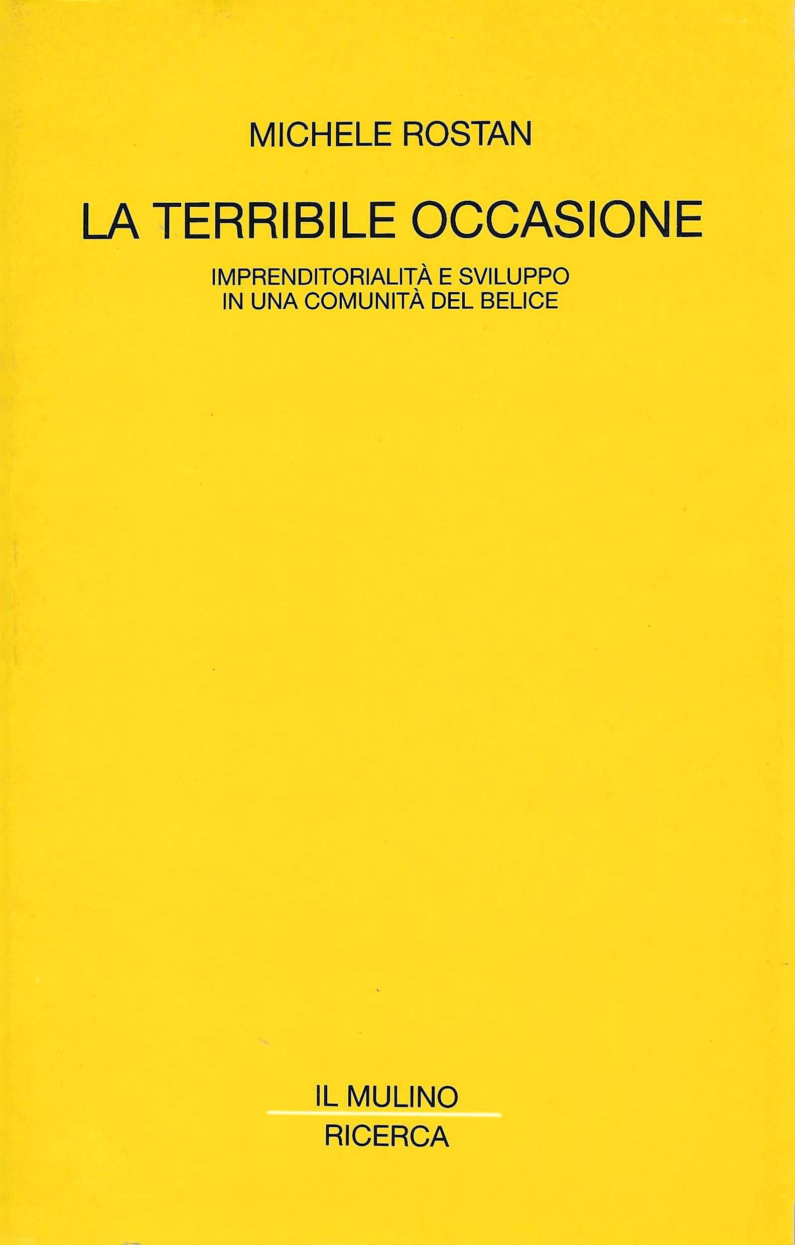 La terribile occasione. Imprenditorialità e sviluppo in una comunità del …