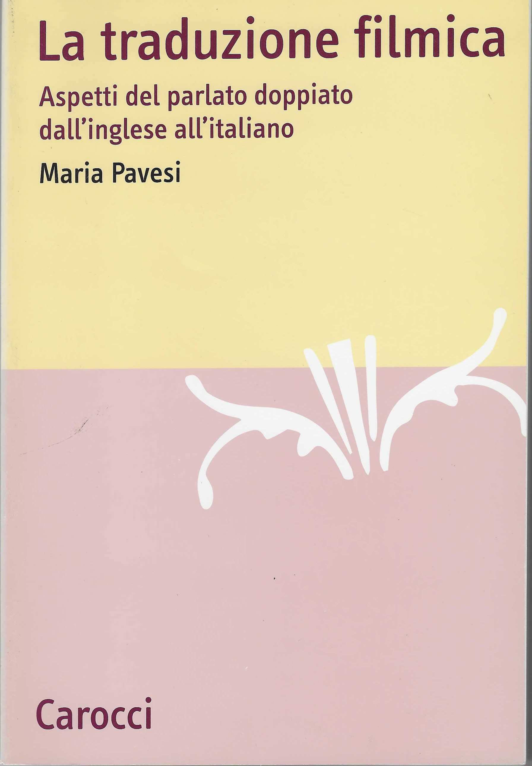 La traduzione filmica. Aspetti del parlato doppiato dall'inglese all'italiano