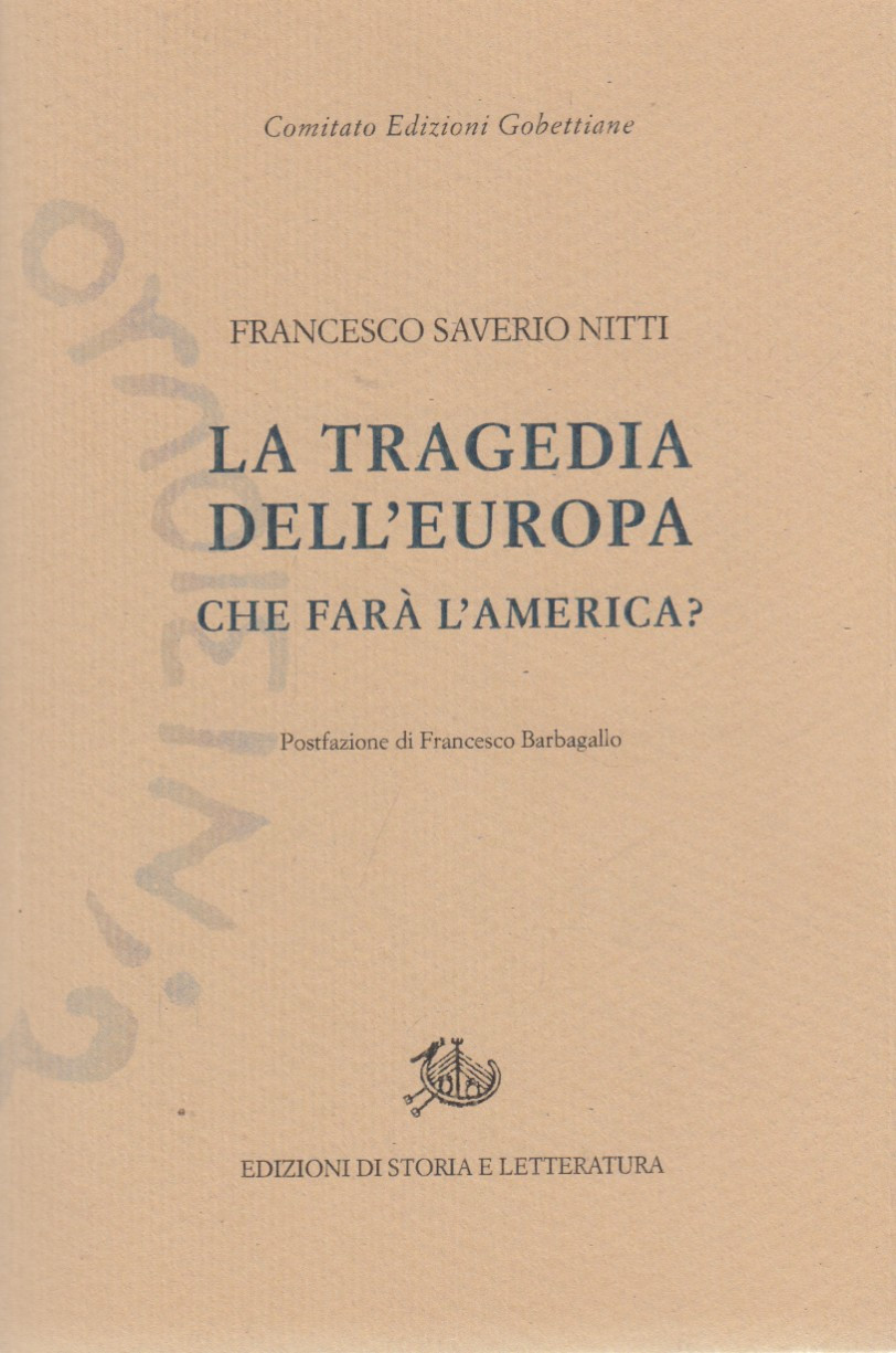 La tragedia dell'europa. Che farà l'America ?