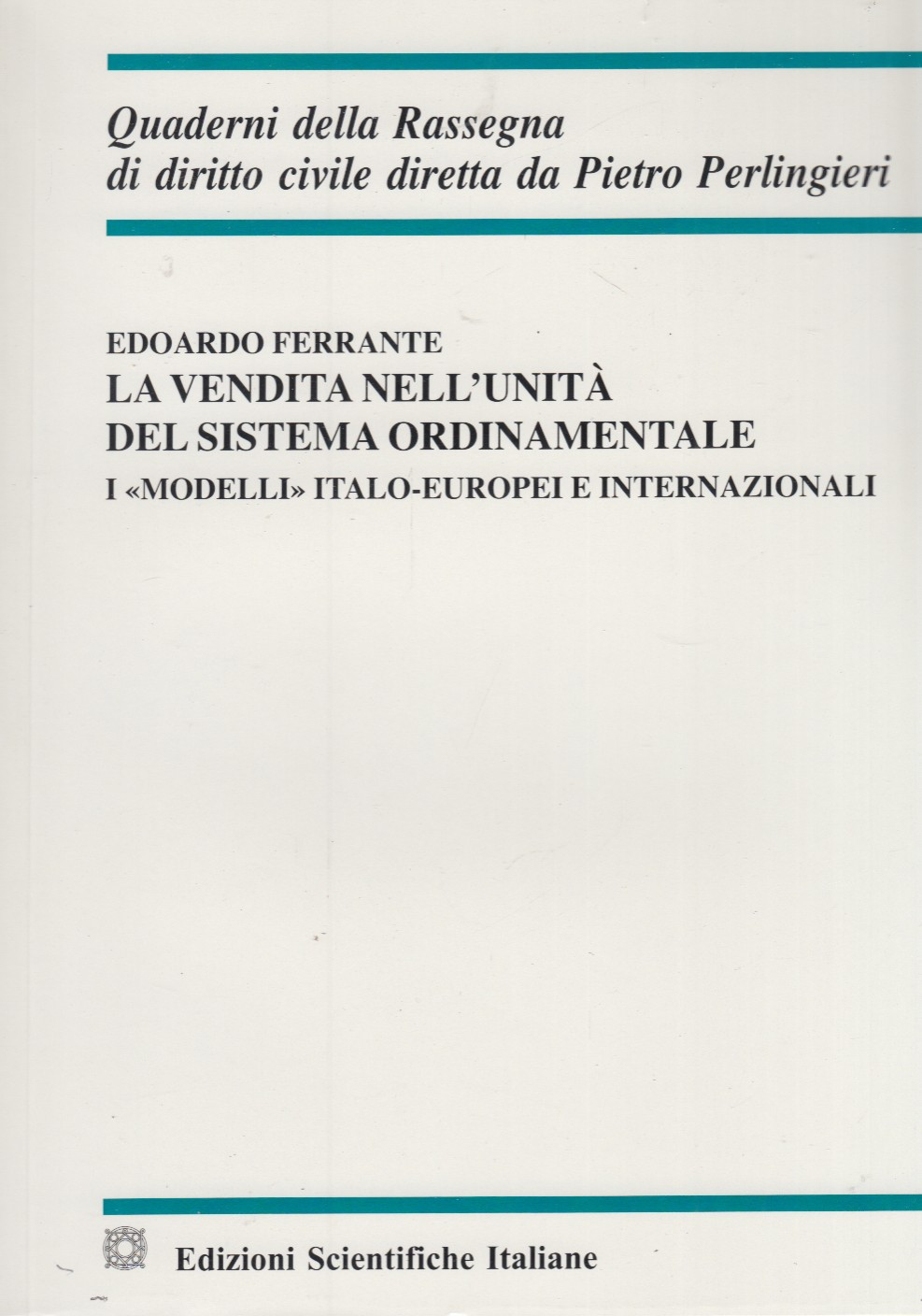 La vendita nell'unità del sistema ordinamentale. I Modelli Italo-europei e …