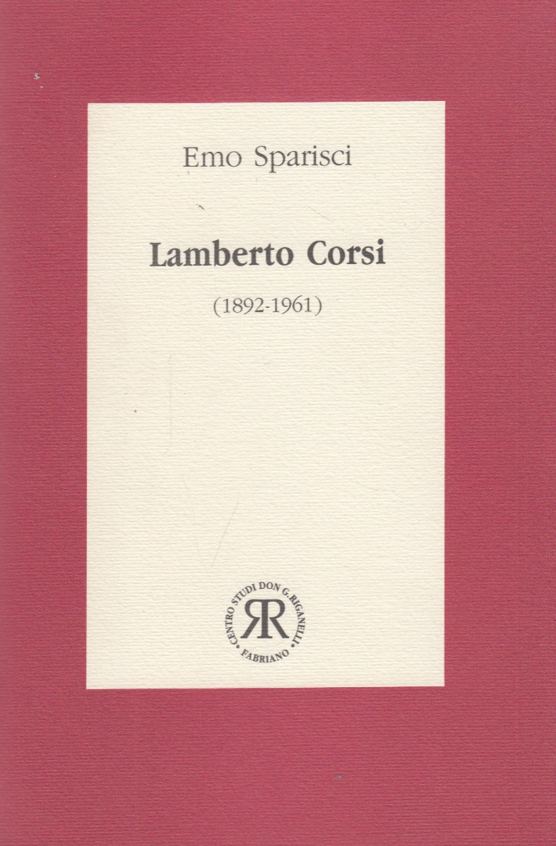 Lamberto Corsi 1892-1961 Un popolare di carattere e di fede