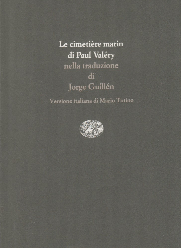 Le cimetière marine di Paul Valéry nella traduzione di Jorge …