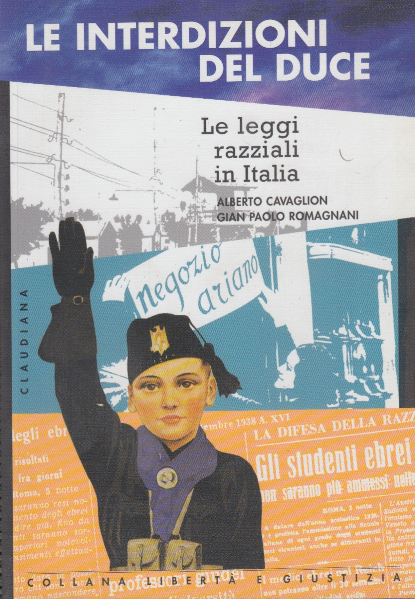 Le interdizioni del duce. Le leggi razziali in Italia