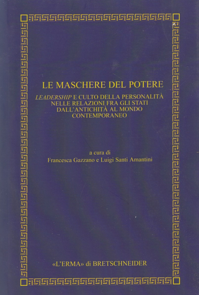 Le maschere del potere. Leadership e culto della personalità nelle …