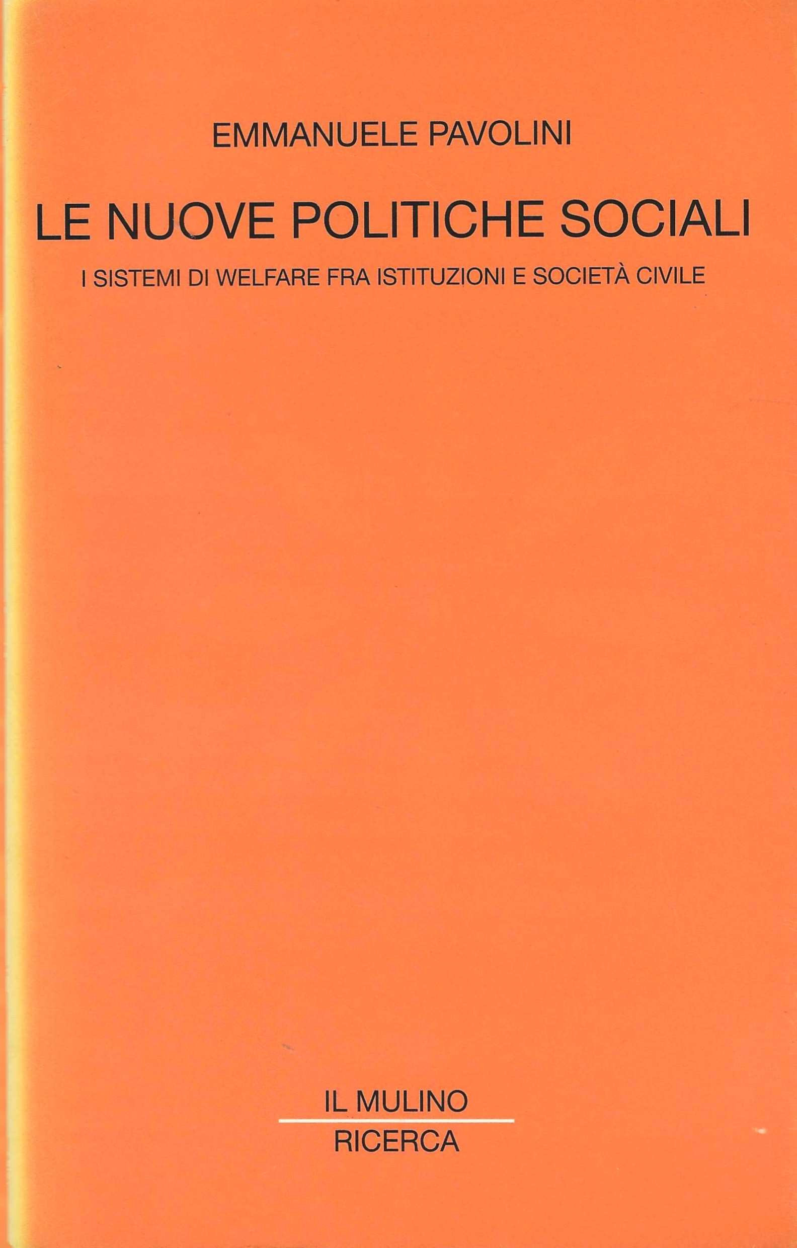 Le nuove politiche sociali. I sistemi di welfare fra istituzioni …