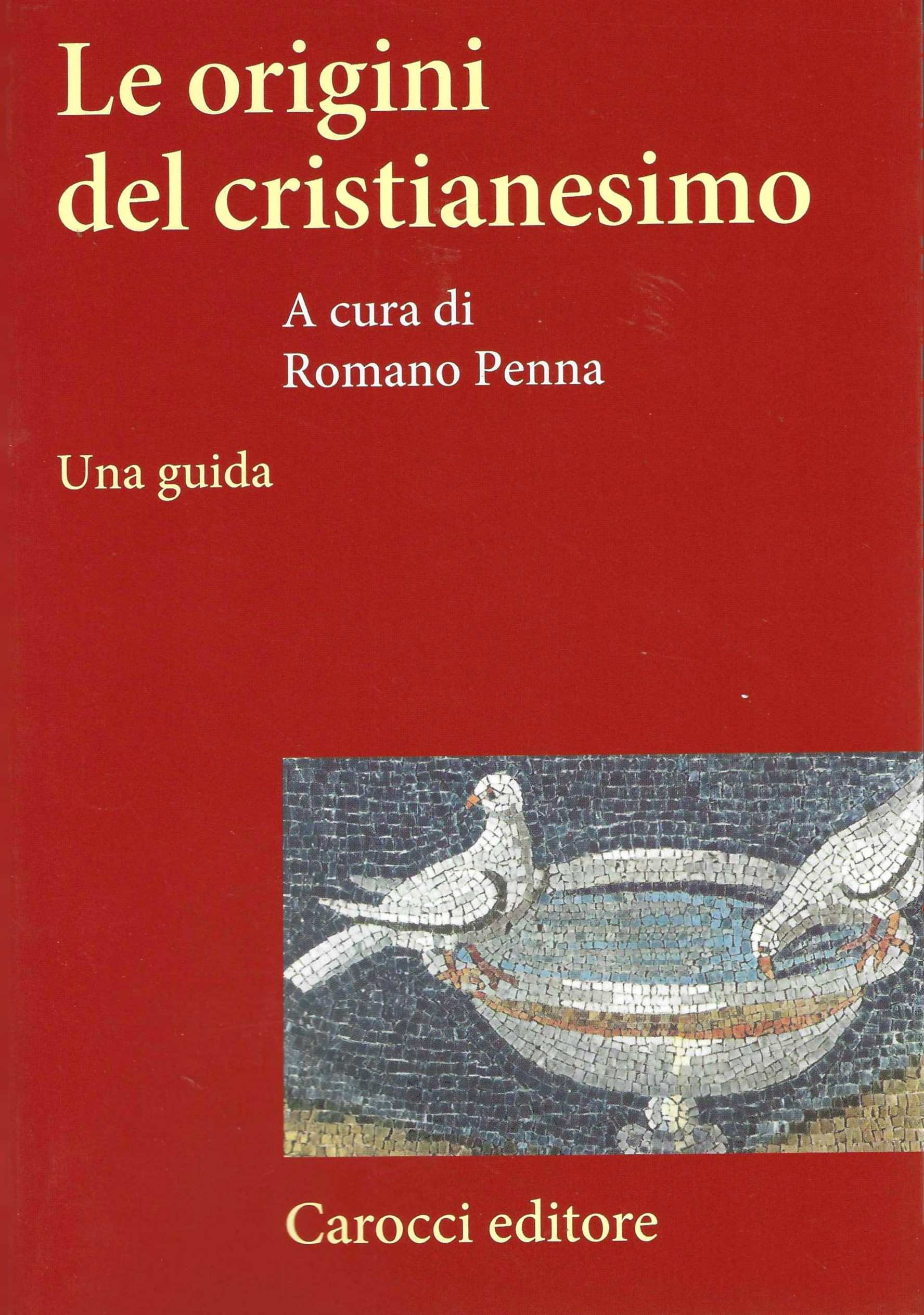 Le origini del cristianesimo. Una guida