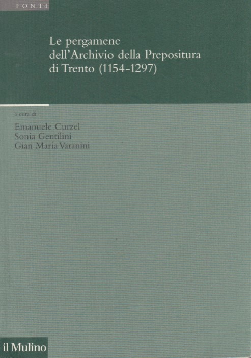 Le pergamene dell'archivio della Prepositura di Trento (1154-1297)