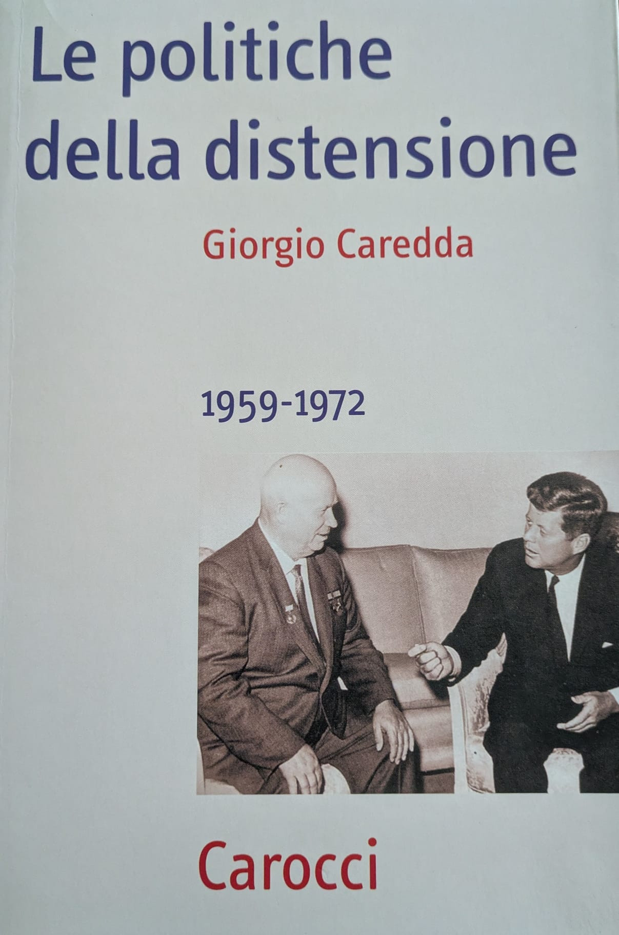 Le politiche della distensione 1959-1972