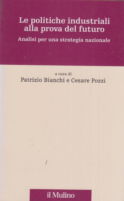 Le politiche industriali alla prova del futuro. Analisi per una …