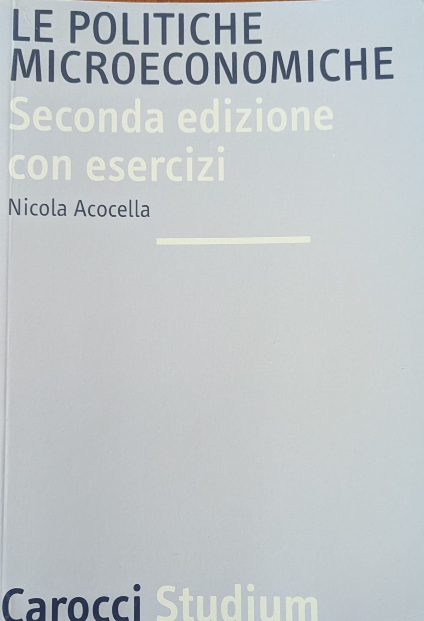 Le politiche microeconomiche. Seconda edizione con esercizi