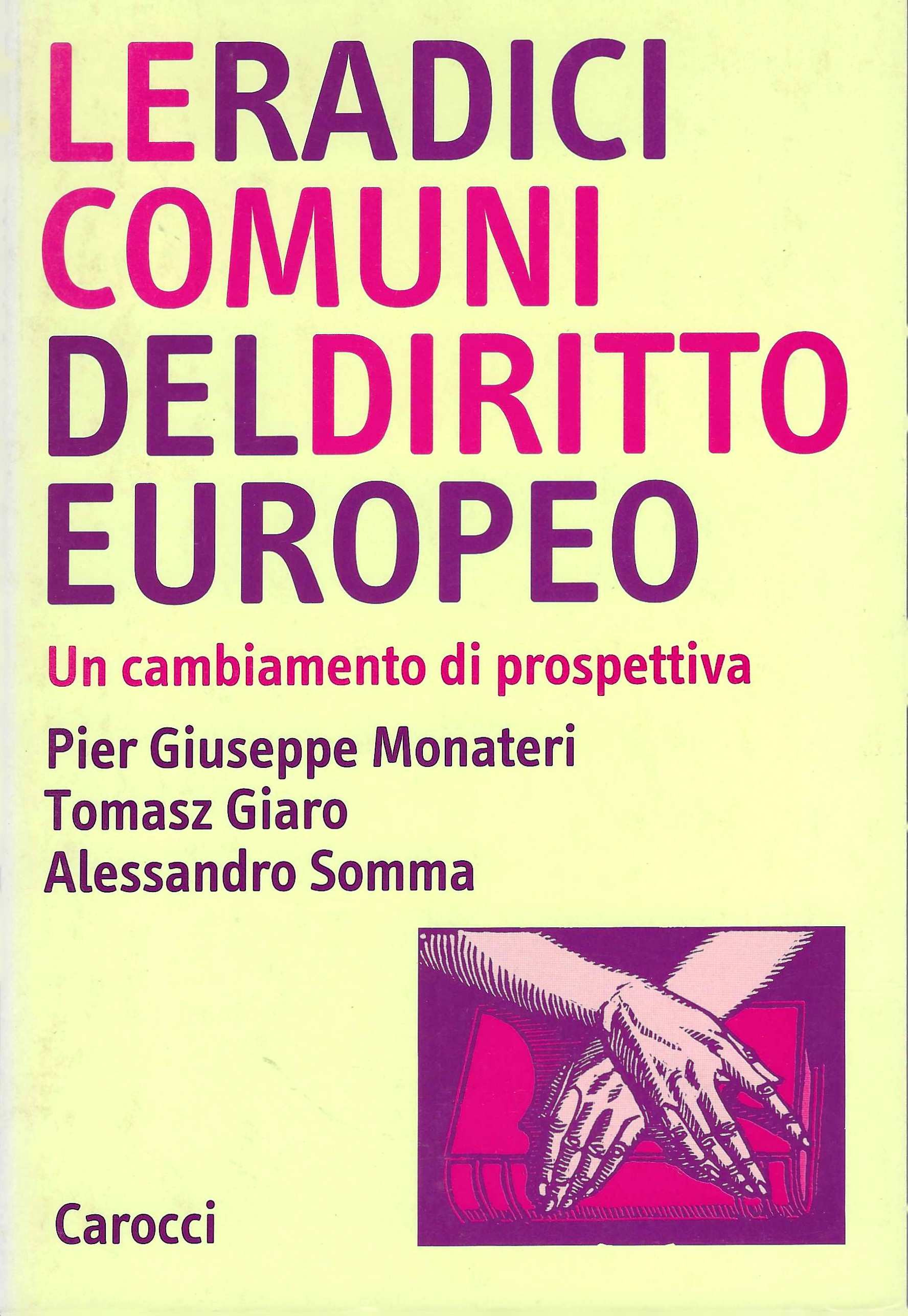 Le radici comuni del diritto europeo. Un cambiamento di prospettiva