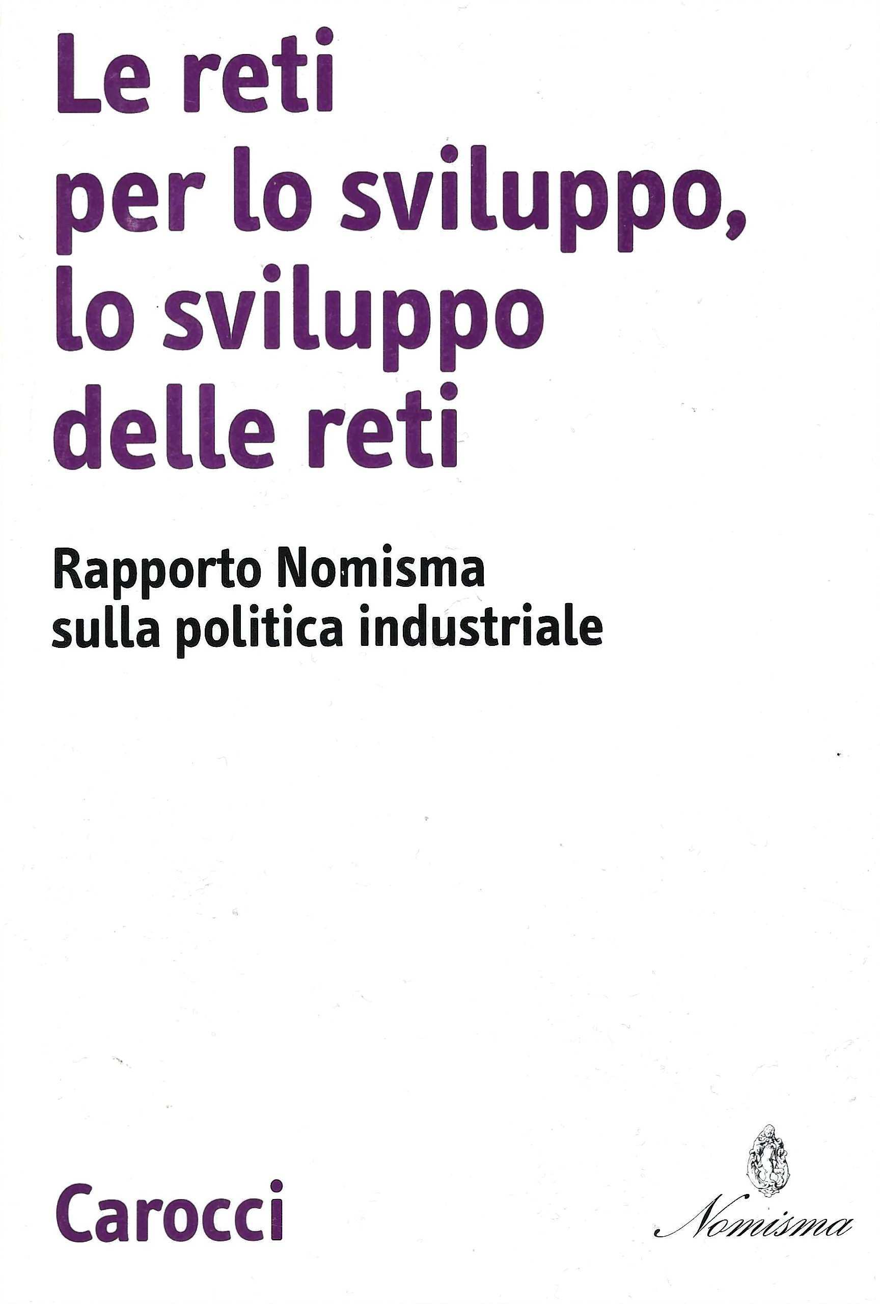Le reti per lo sviluppo, lo sviluppo delle reti. Rapporto …