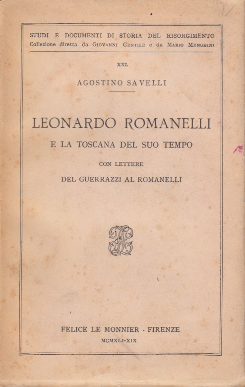 Leonardo Romanelli e la Toscana del suo tempo. Con lettere …