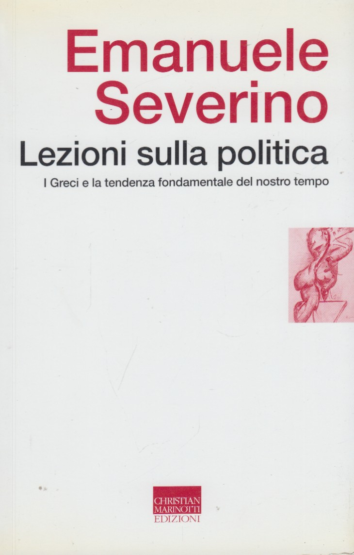 Lezioni sulla politica. I Greci e la tendenza fondamentale del …