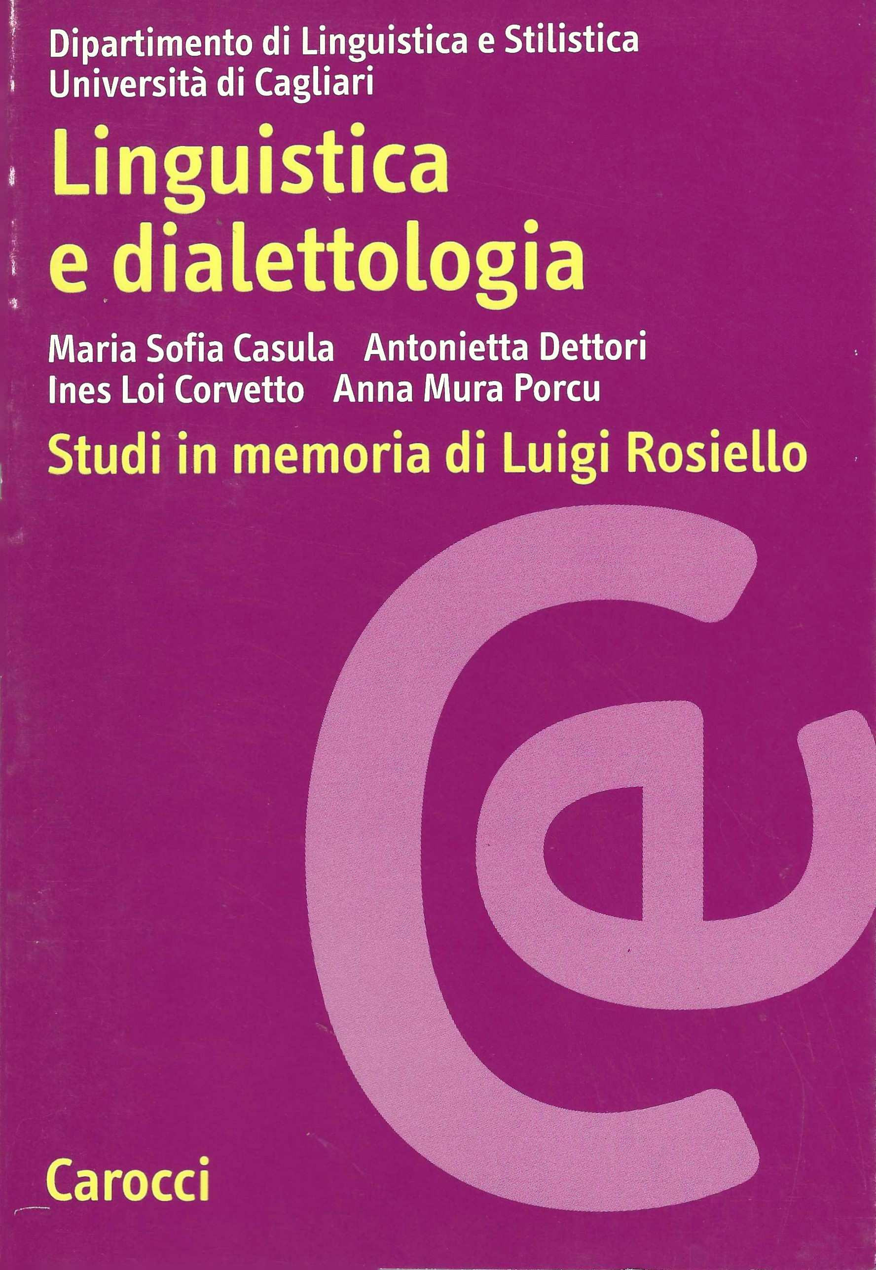 Linguistica e dialettologia. Studi in memoria di Luigi Rosiello