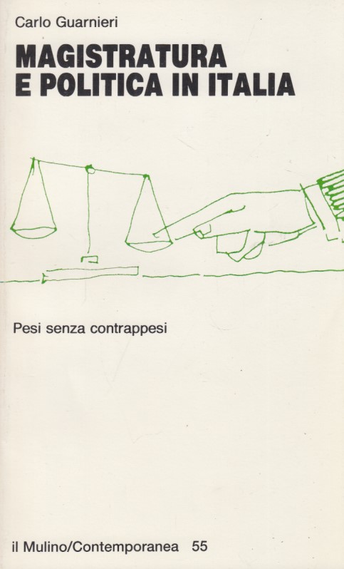 Magistratura e politica in Italia. Pesi senza contrappesi